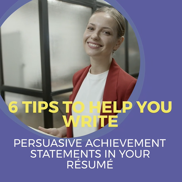 Video with tips to help you write persuasive achievement statements in your resume